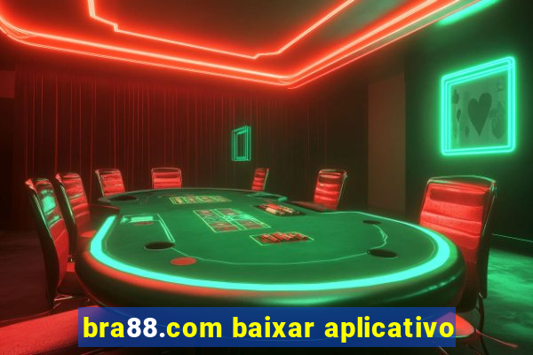 bra88.com baixar aplicativo